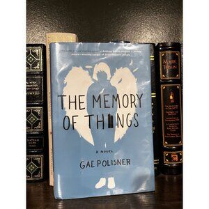 The Memory Of Things By Gae Polisner Hardcover Novel